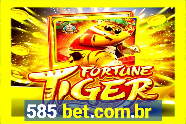 585 bet.com.br